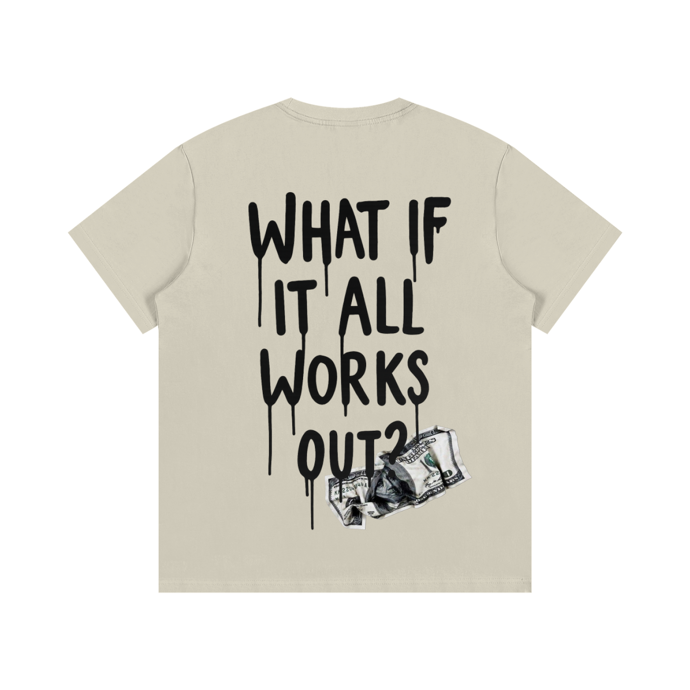 'What If It All Works Out' Tee
