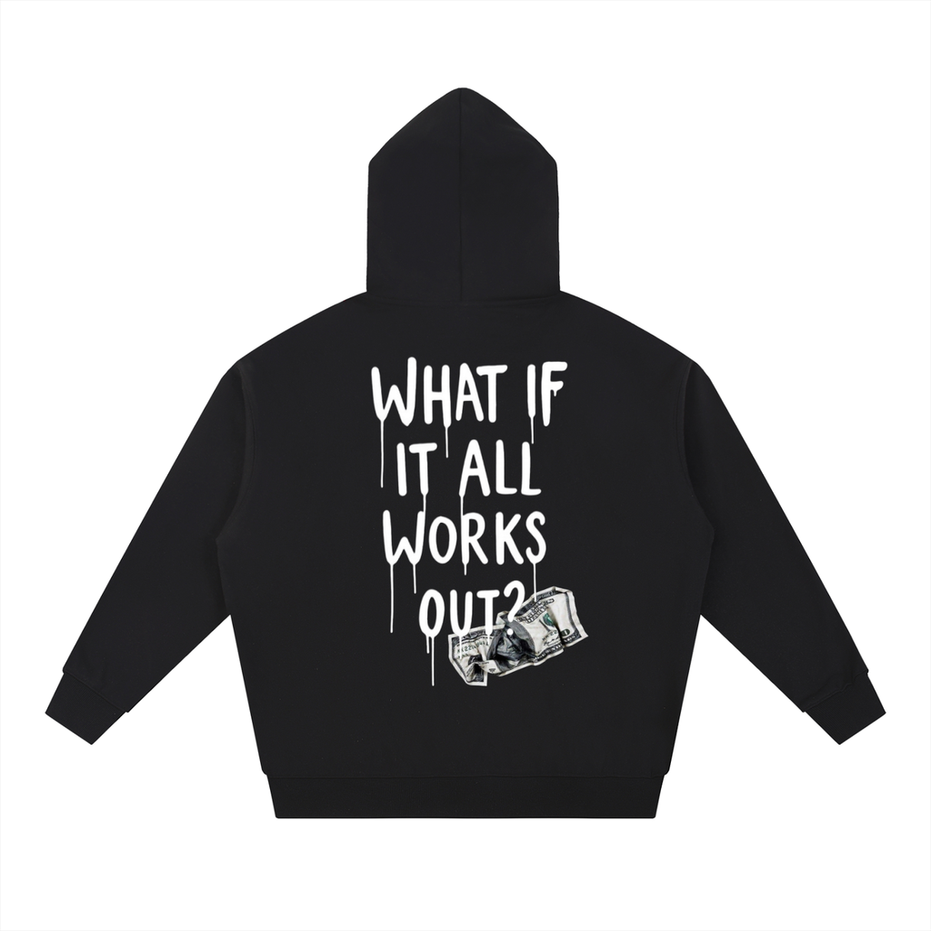'What If It All Works Out' Heavyweight Hoodie