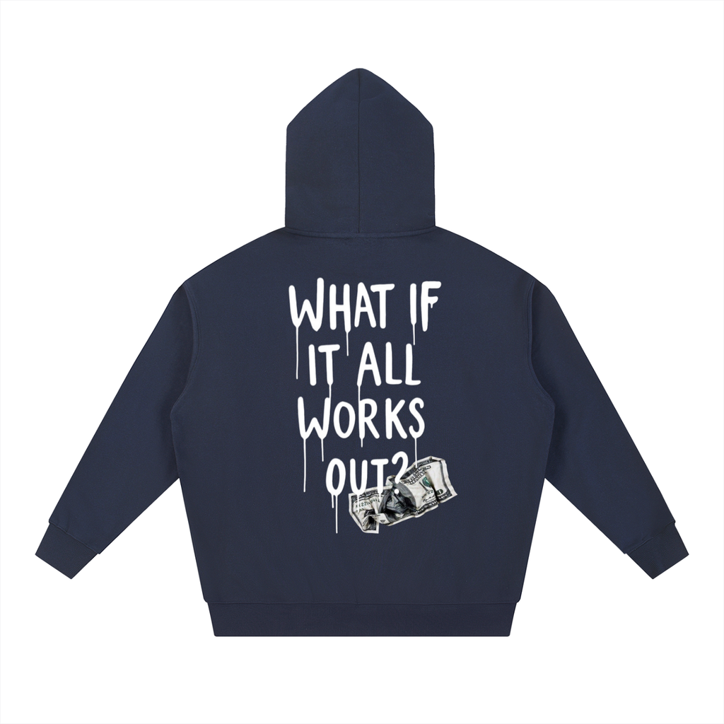 'What If It All Works Out' Heavyweight Hoodie