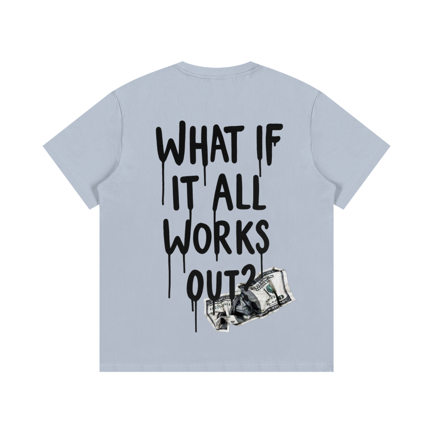 'What If It All Works Out' Tee